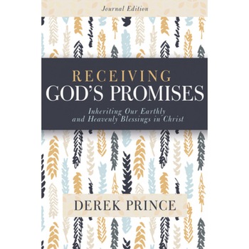 Receiving God's Promises: Inheriting Our Earthly and Heavenly Blessings in Christ, Derek Prince (Author) Receiving God's Promises: Inheriting Our Earthly and Heavenly Blessings in Christ, Derek Prince (Author)