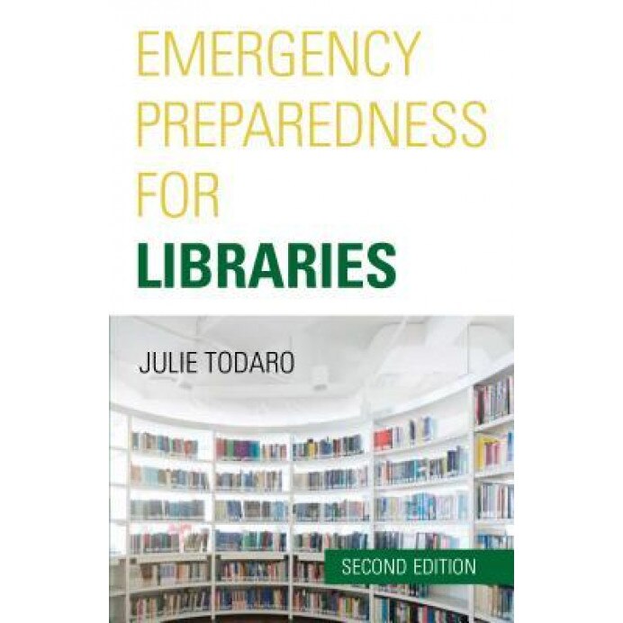 Emergency Preparedness for Libraries, Julie Todaro (Author)