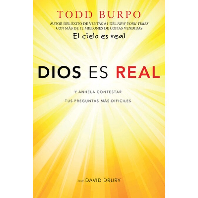 Dios Es Real: Y Anhela Contestar Tus Preguntas M, Todd Burpo (Author)