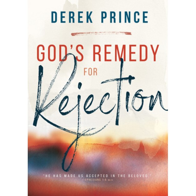 God's Remedy for Rejection, Derek Prince (Author)