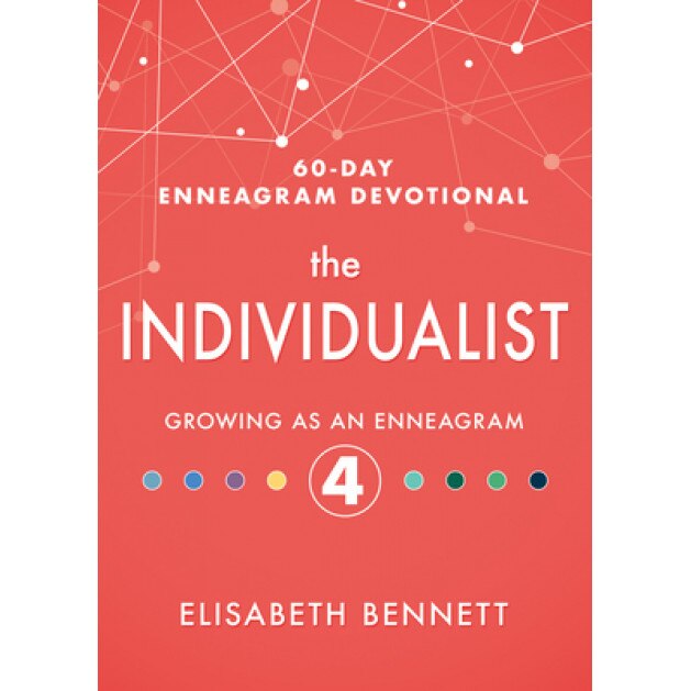 The Individualist: Growing as an Enneagram 4, Elisabeth Bennett (Author)
