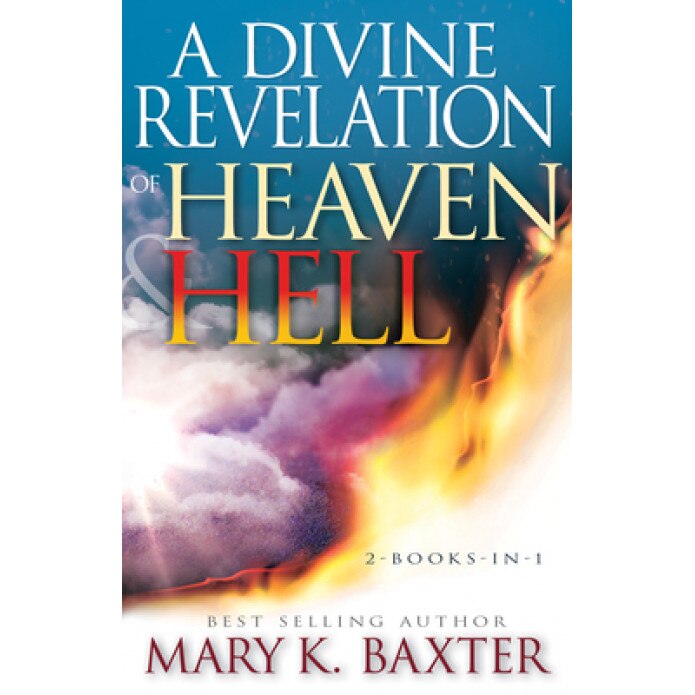 A Divine Revelation of Heaven & Hell, Mary K. Baxter (Author)