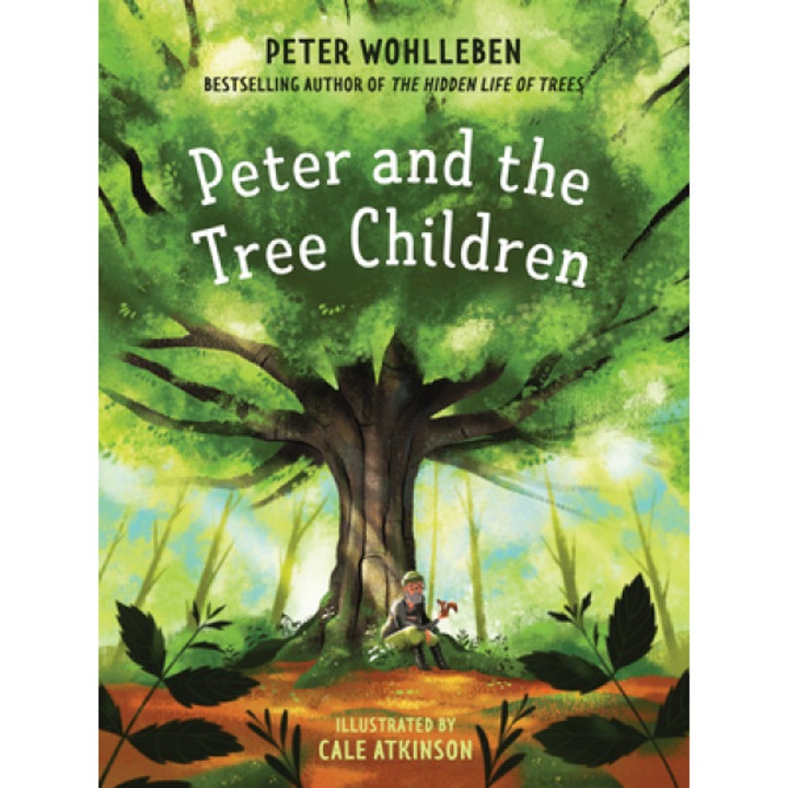 Peter & the Tree Children, Peter Wohlleben (Author)