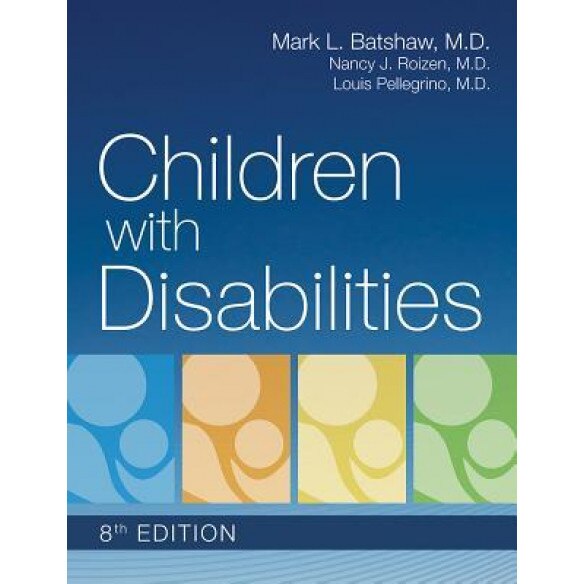 Children with Disabilities, Mark Batshaw (Editor)