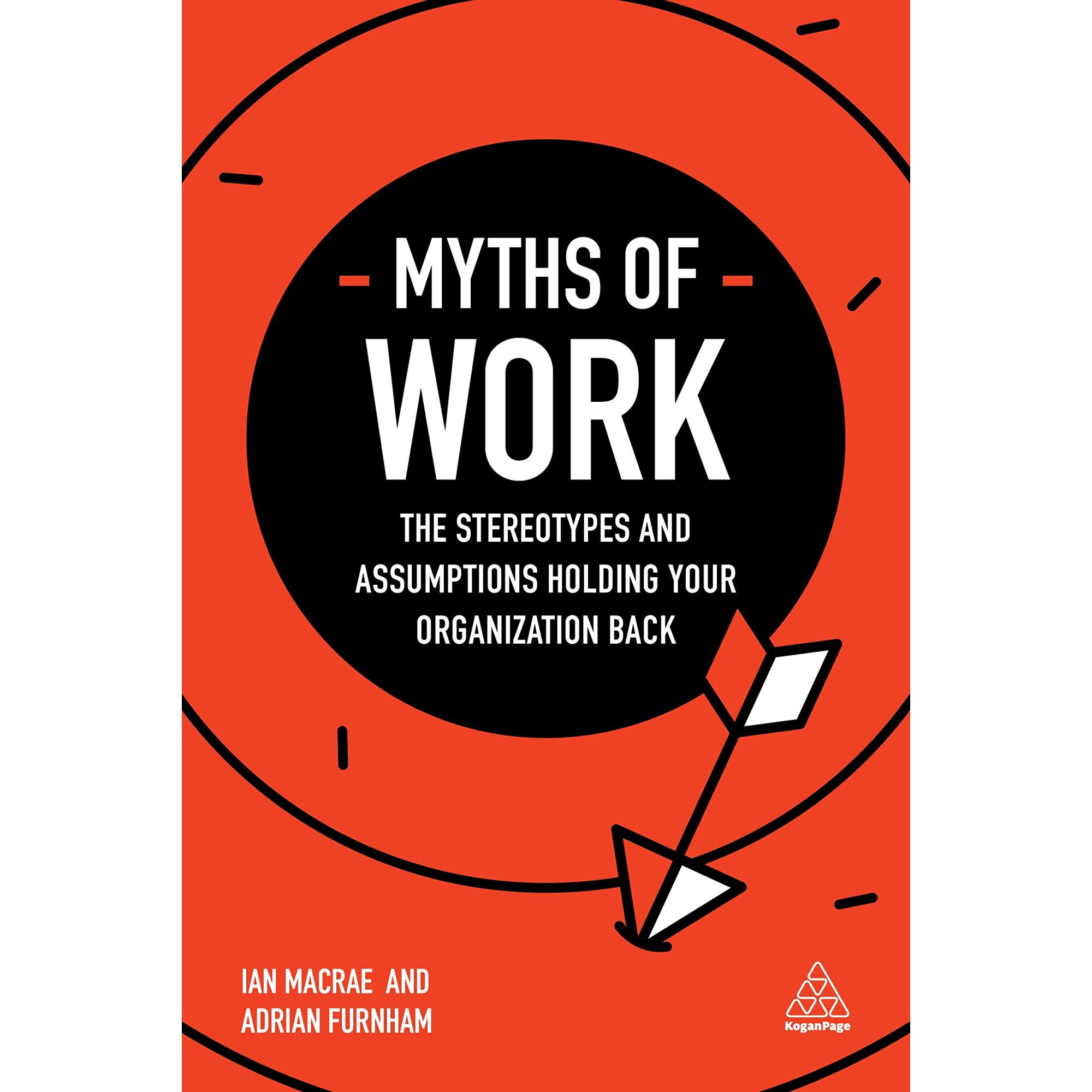 Myths of Work - Adrian FurnhamIan MacRae