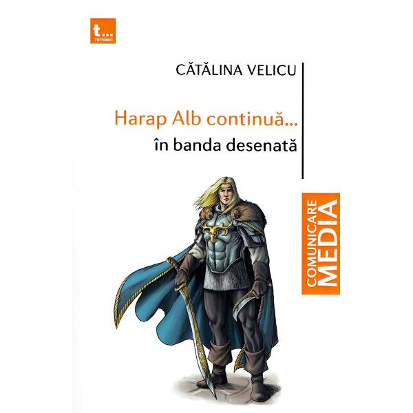 Harap alb continua... in banda desenata - Catalina Velicu
