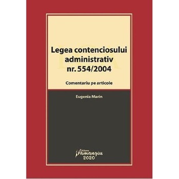 Legea contenciosului administrativ Nr.554/2004 - Eugenia Marin Legea contenciosului administrativ Nr.554/2004 - Eugenia Marin