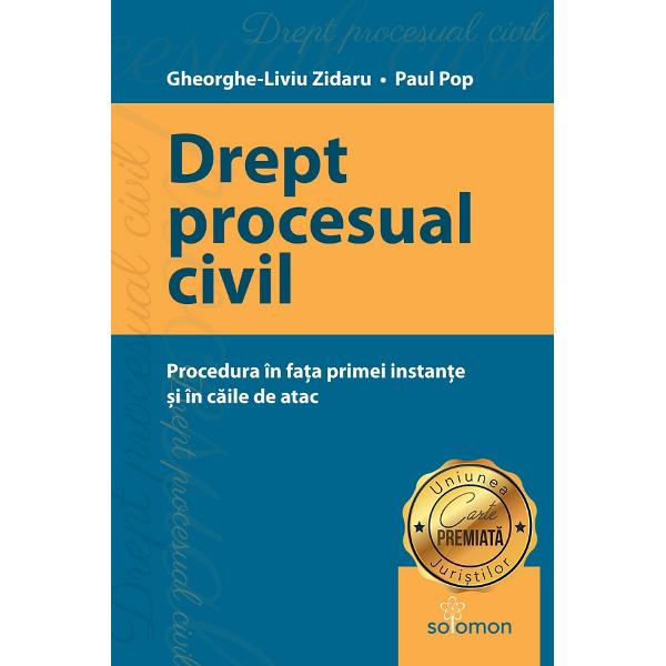 Drept procesual civil - Gheorghe-Liviu Zidaru, Paul Pop