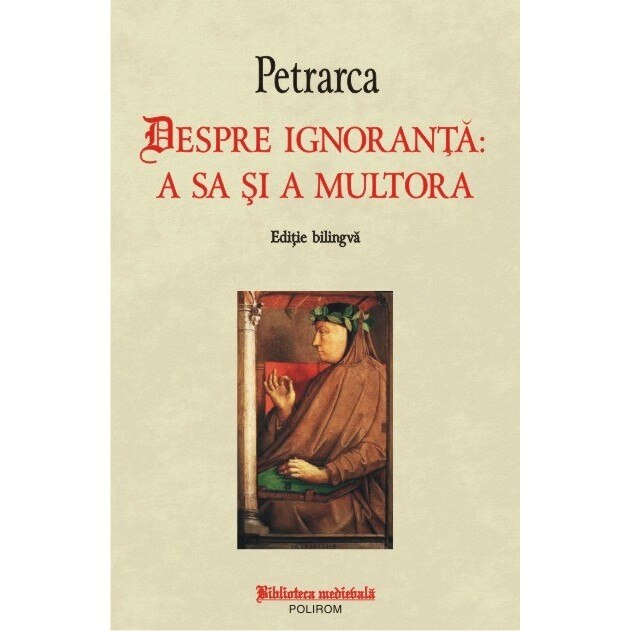Despre ignoranta: a sa si a multora - Petrarca