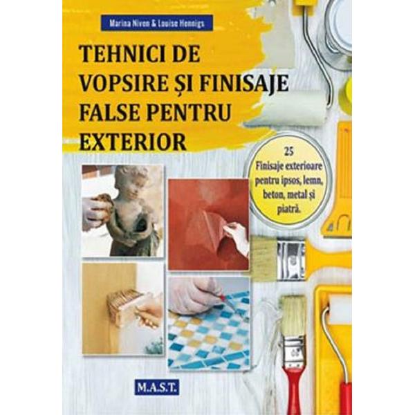 Tehnici de vopsire si finisaje false pentru exterior - Marina Niven, Louise Hennig