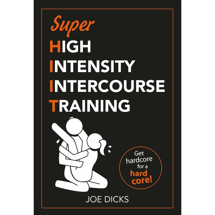 Super High Intensity Intercourse Training - Joe Dicks