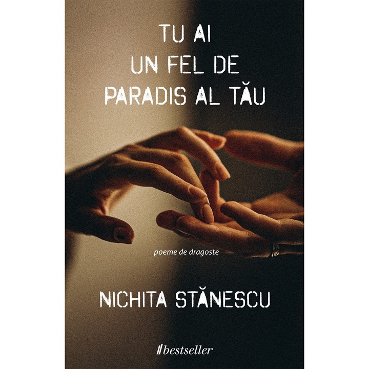 Tu Ai Un Fel De Paradis Al Tau - Nichita Stanescu