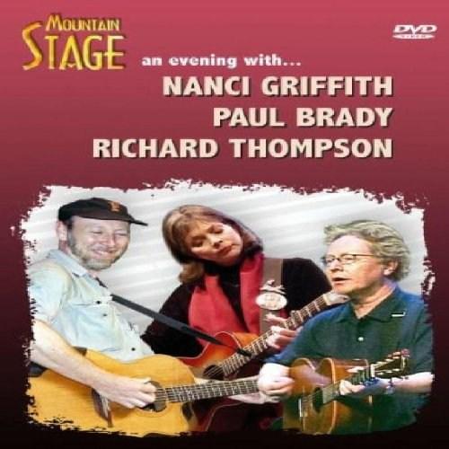 Richard ThompsonNanci GriffithPaul Brady - Mountain Stage - An Evening With - DVD