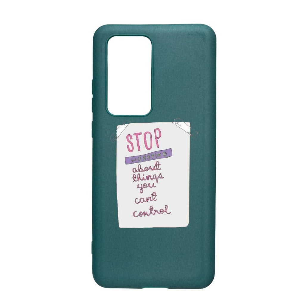 Husa Huawei P40 Pro, Stop Worrying, rezistenta la uzura, anti-alunecare, din silicon Premium, ForestGreen, FG492