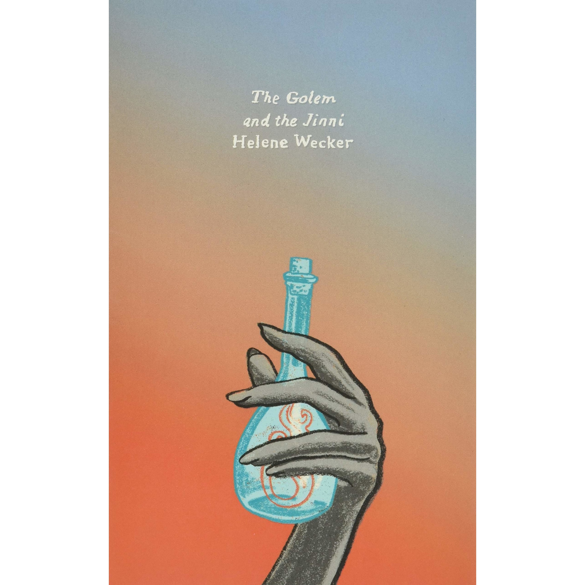 The Golem and the Jinni - Helene Wecker, editia 2020