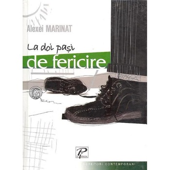 La doi pasi de fericire - Alexei Marinat La doi pasi de fericire - Alexei Marinat