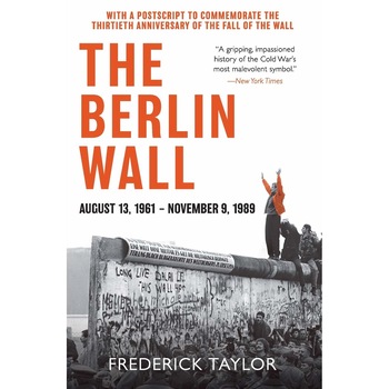 The Berlin Wall - Frederick Taylor The Berlin Wall - Frederick Taylor
