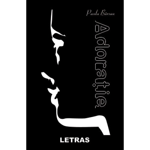 Adoratie, autor Paula Barsan, Editura Letras