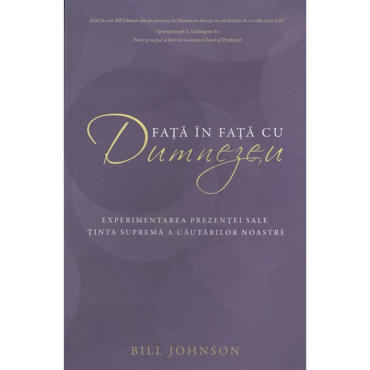 Fata in fata cu Dumnezeu, Bill Johnson