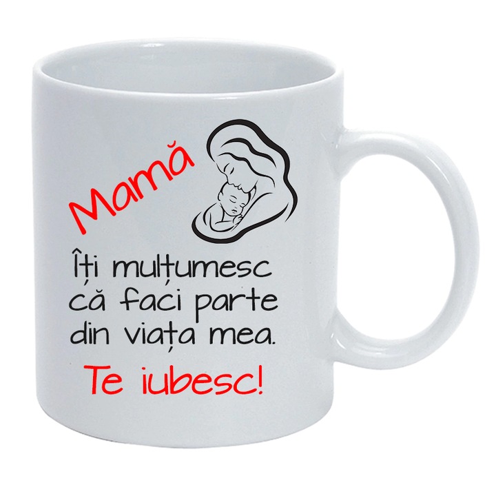 Cana personalizata alba ,, Mama te iubesc'', Ceramica, 330 ml