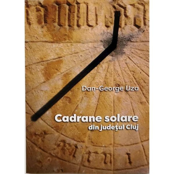 Cadrane Solare Din Judetul Cluj - Dan-george Uza