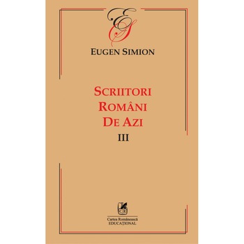 Scriitori romani de azi III, Eugen Simon Scriitori romani de azi III, Eugen Simon