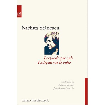 Lectia despre cub (editie bilingva romano-franceza), Nichita Stanescu Lectia despre cub (editie bilingva romano-franceza), Nichita Stanescu