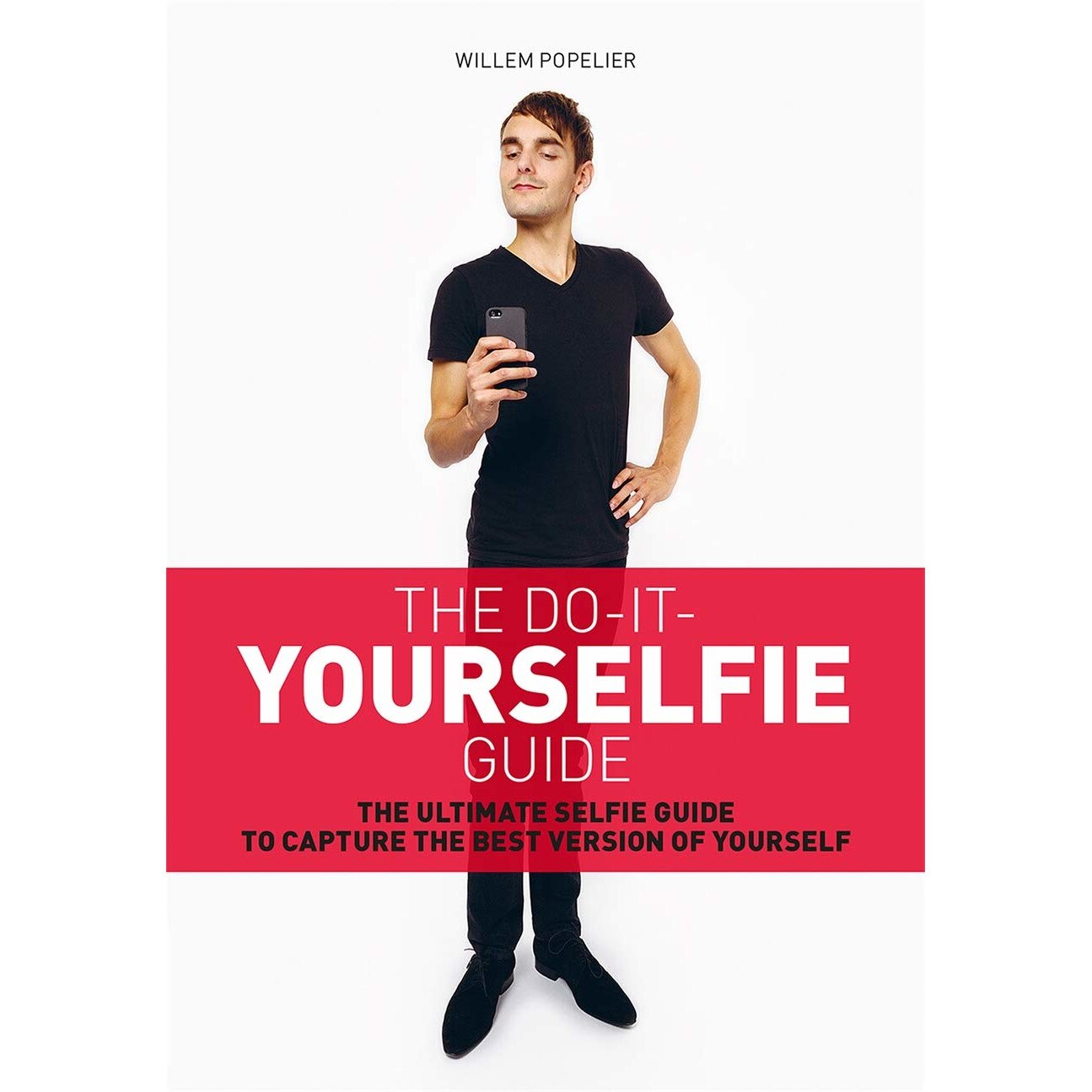 The Do-It-Yourselfie Guide - Willem Popelier