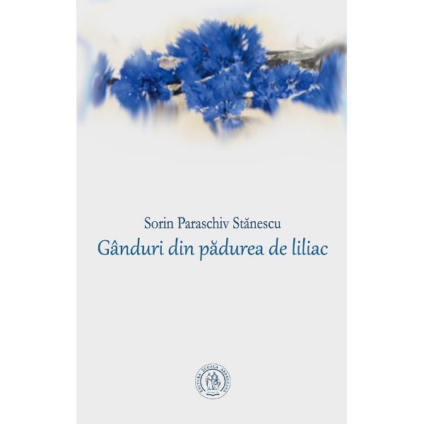 Randuri din padurea de liliac - Sorin Paraschiv Stanescu