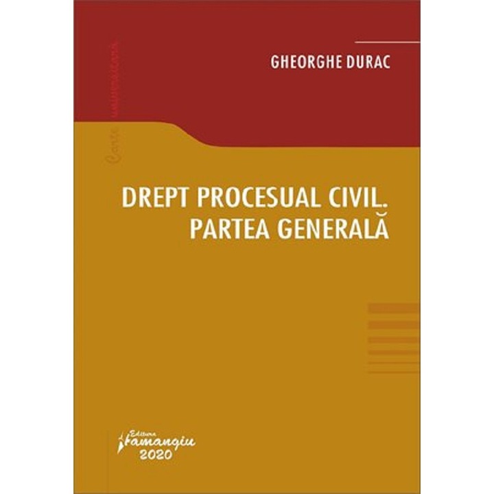 Drept Procesual Civil. Partea Generala - Gheorghe Durac