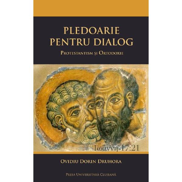 Pledoarie pentru dialog - Ovidiu Dorin Druhora