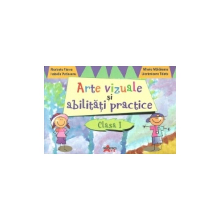 Arte vizuale si abilitati practice clasa I