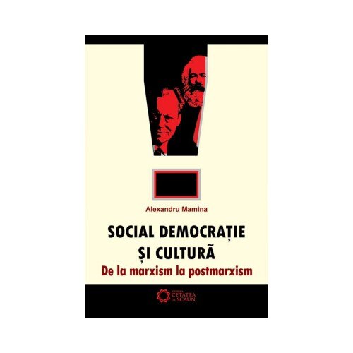 Social democratie si cultura. De la marxism la postmarxism