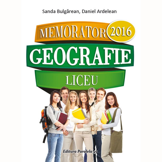 Memorator de geografie pentru clasele IX-XII - Daniel Ardelean, Sanda Bulgarean