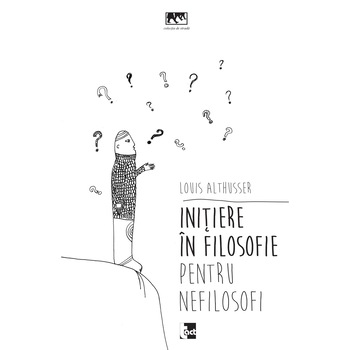 Initiere in filosofie pentru nefilosofi - Louis Althusser Initiere in filosofie pentru nefilosofi - Louis Althusser