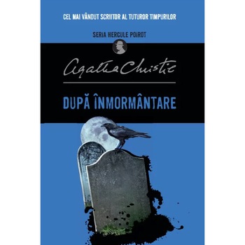 Dupa inmormantare, Agatha Christie Dupa inmormantare, Agatha Christie