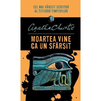 Moartea vine ca un sfarsit, Agatha Christie Moartea vine ca un sfarsit, Agatha Christie