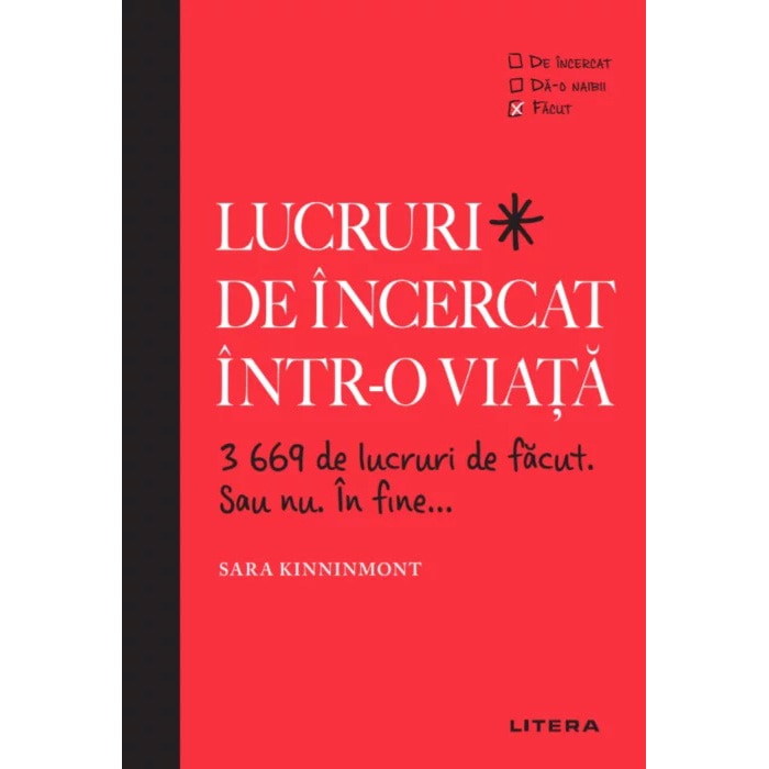 Lucruri de incercat intr-o viata. 3669 de lucruri de facut. sau nu. in fine... , Sara Kinninmont