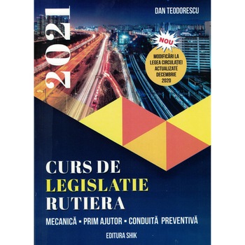 Curs de legislatie rutiera 2021 - Dan Teodorescu Curs de legislatie rutiera 2021 - Dan Teodorescu