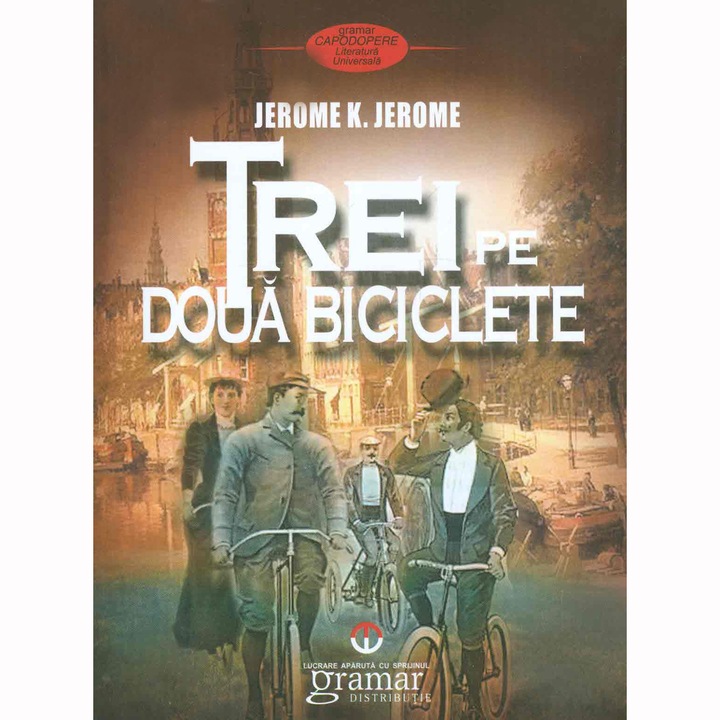 Trei pe doua biciclete - Jerome K. Jerome