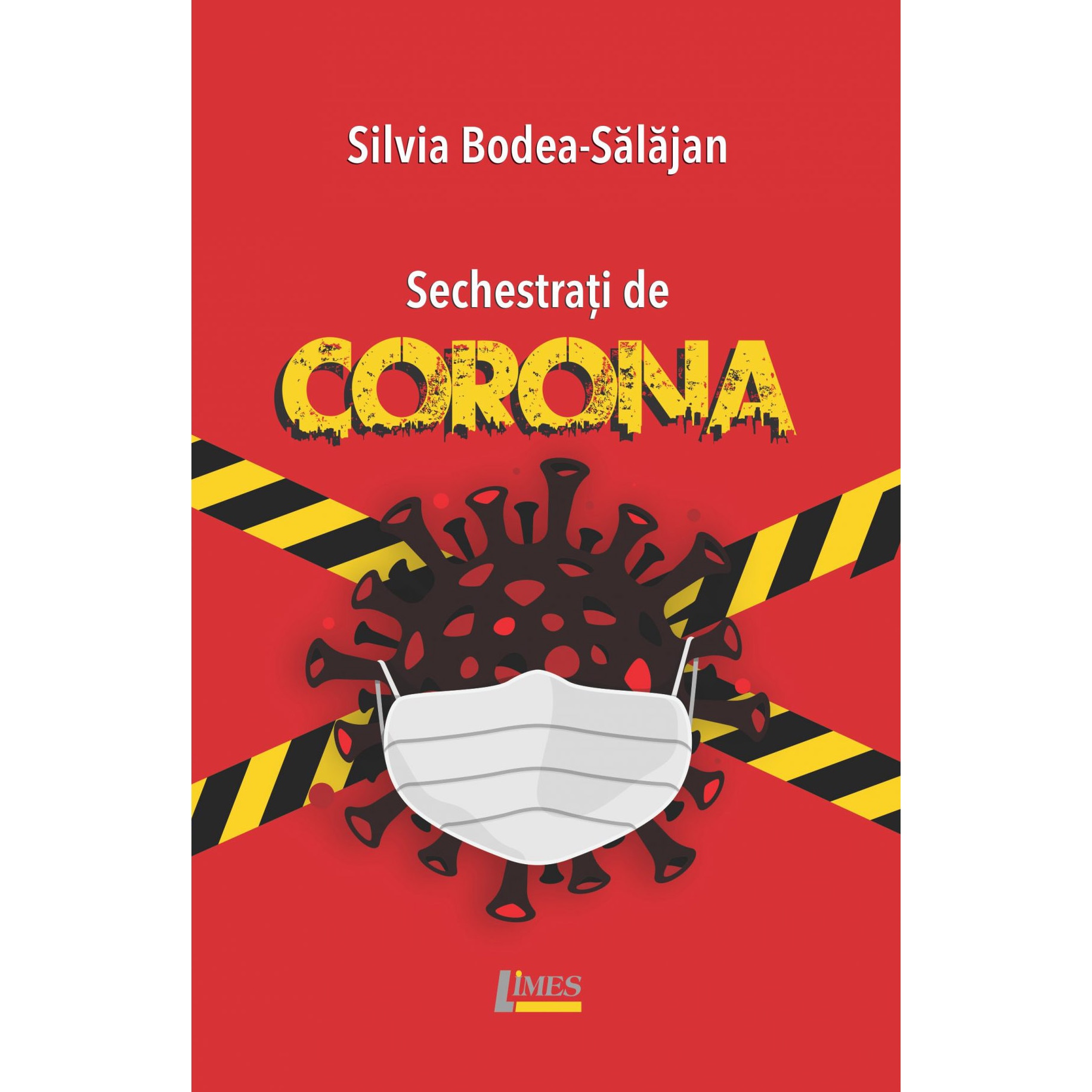 Sechestrati de corona - Silvia Bodea-Salajan, editia 2020