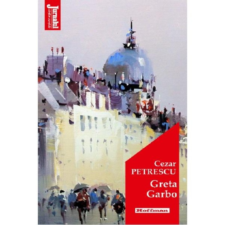 Greta Garbo – Cezar Petrescu