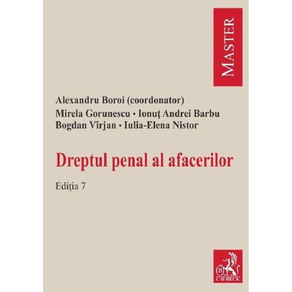 Dreptul penal al afacerilor. Ed.7 - Alexandru Boroi