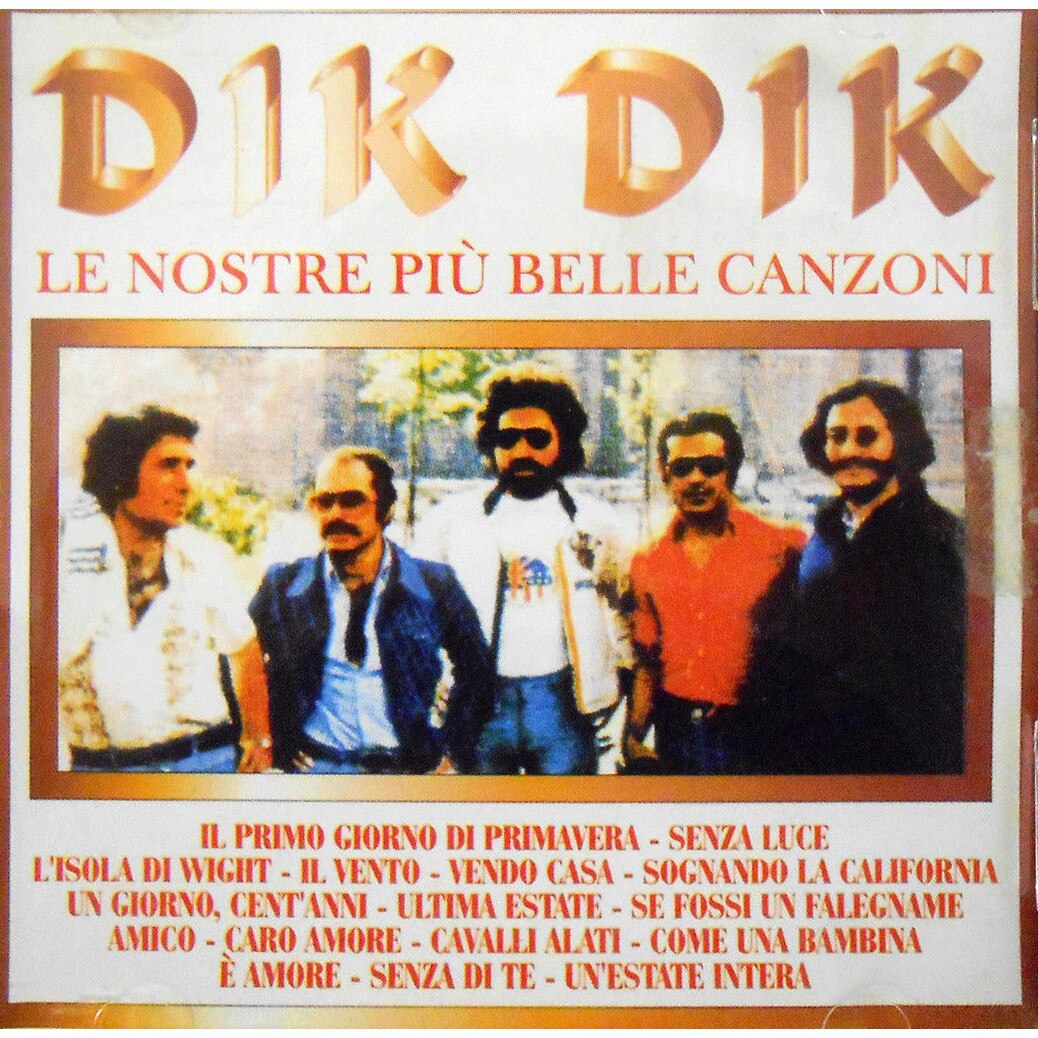 Dik Dik - Le Nostre Piu Belle Canzoni - CD