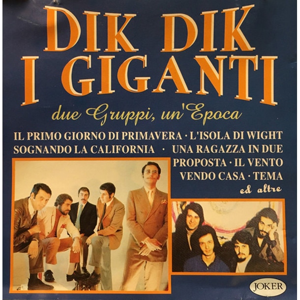 Dik DikI Giganti - Due Gruppi, un' Epoca - CD