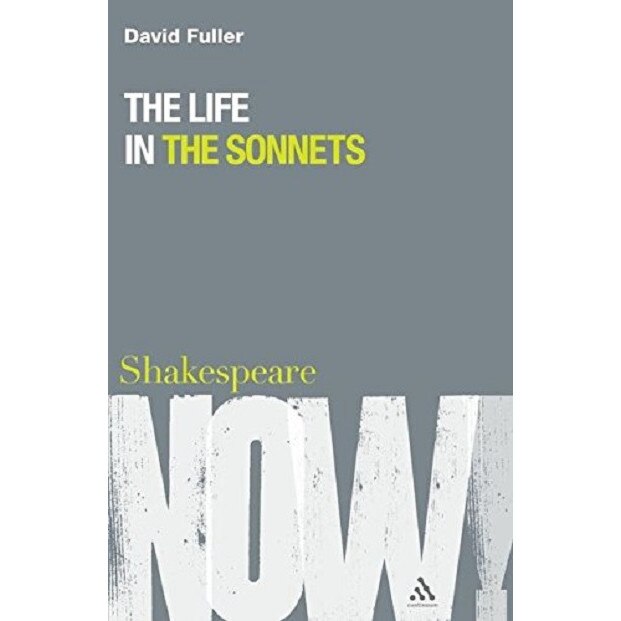The Life in the Sonnets - David Fuller