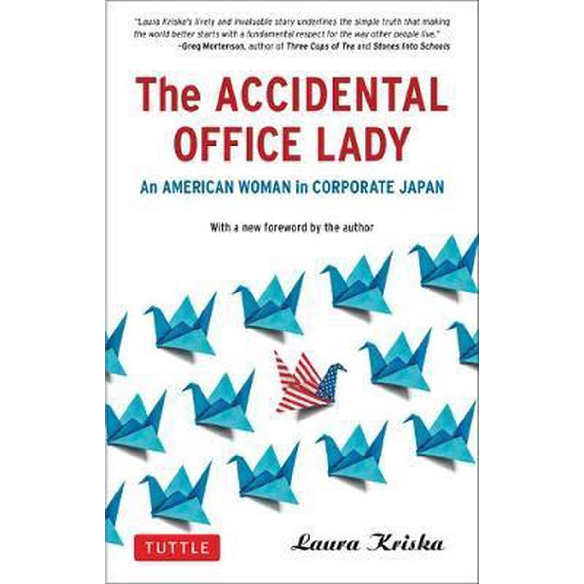 The Accidental Office Lady: An American Woman in Corporate Japan - Laura J. Kriska