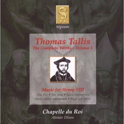 Thomas TallisChapelle du RoiAlistair Dixon - Tallis: The Complete Works - Volume 1 - CD