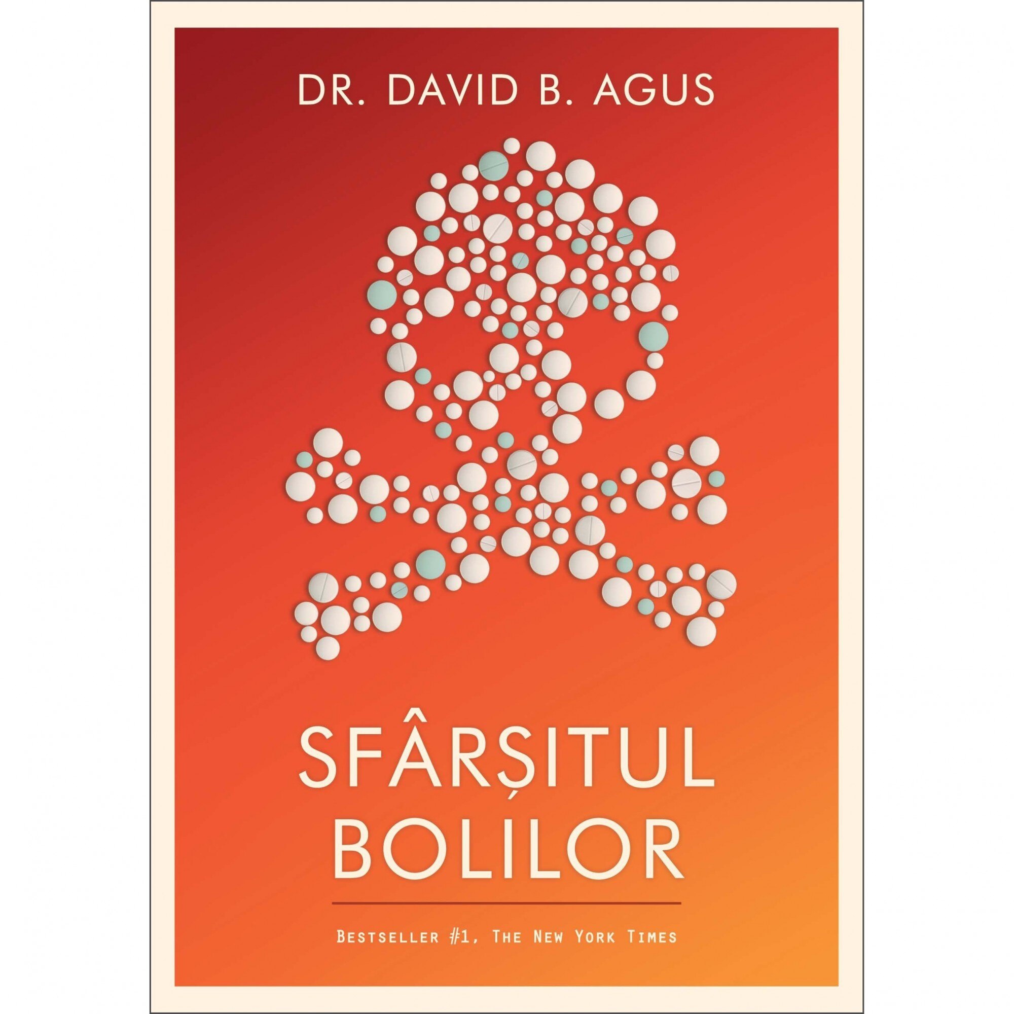 Sfarsitul bolilor - Dr. David B. Agus