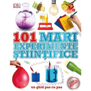 101 mari experimente stiintifice 101 mari experimente stiintifice